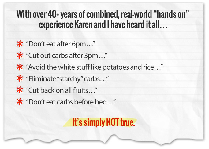 With over 40+ years of combined, real-world hands on 
experience Karen and I have heard it all...